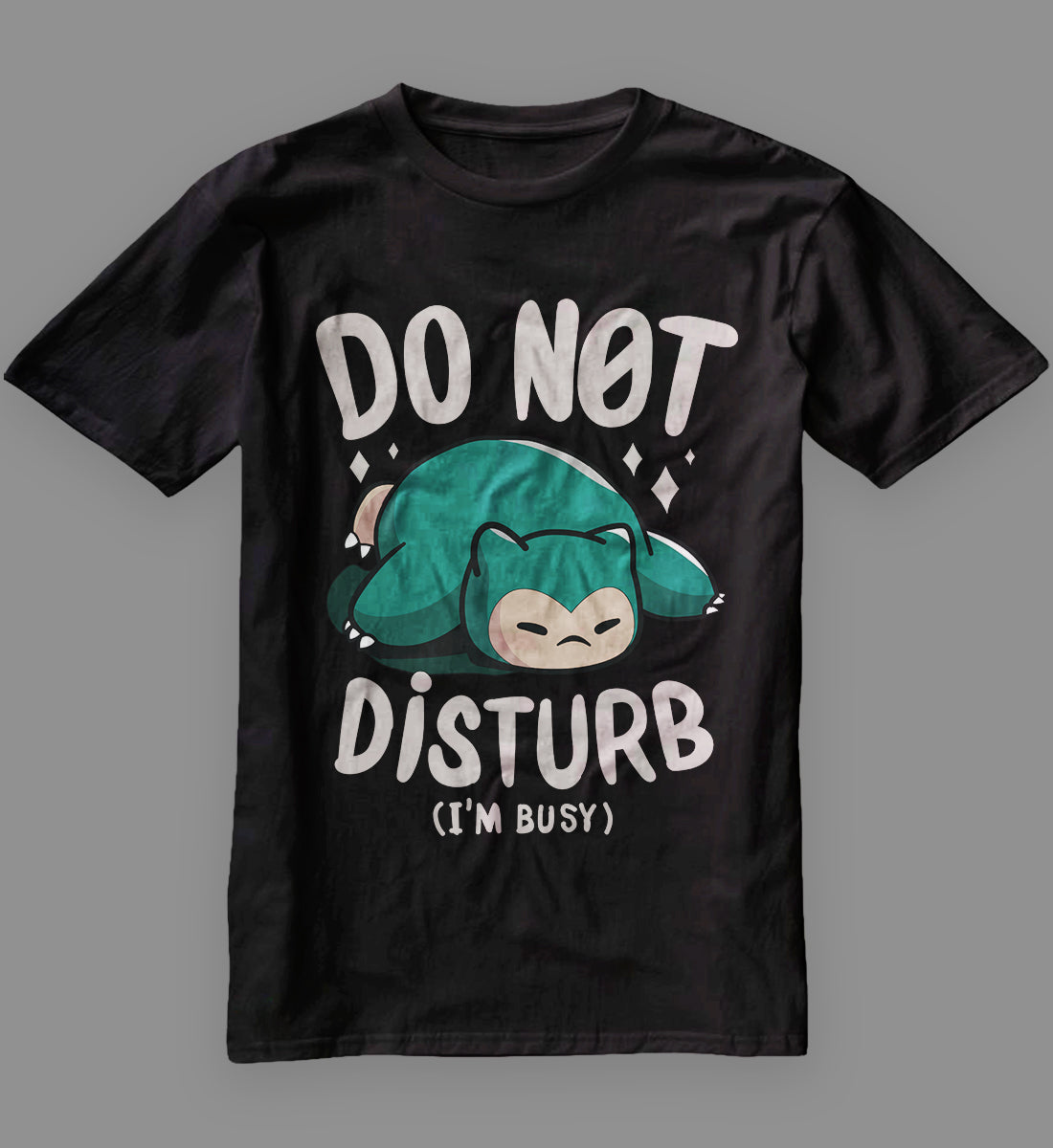 Do Not Disturb - SNORLAX T-shirt