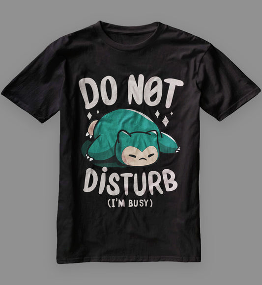 Do Not Disturb - SNORLAX T-shirt