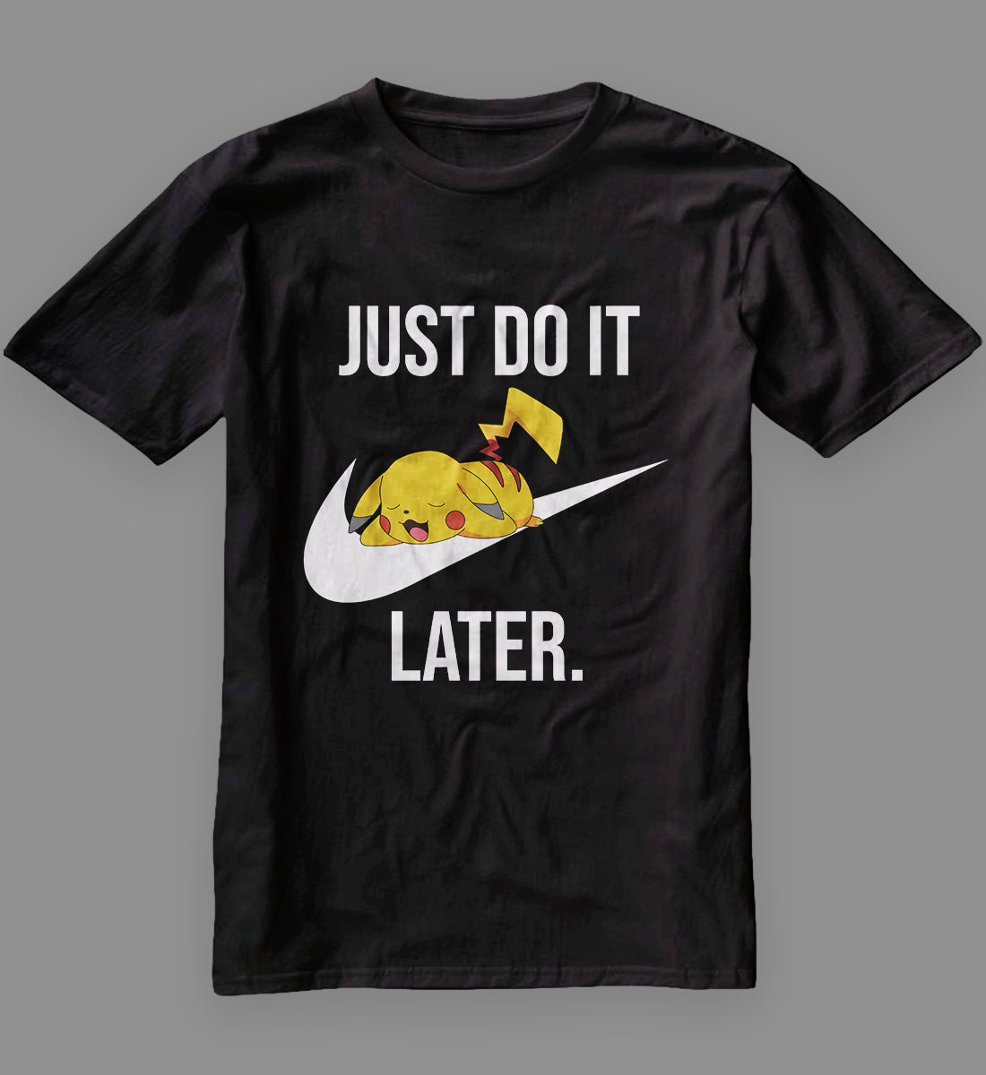 Graphic Tees T Shirt Just Do It Just Do It Later Pikachu T-shirt