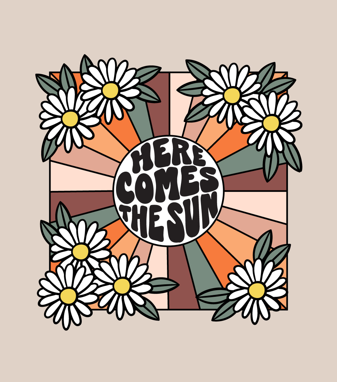 Here Comes the Sun T Shirt