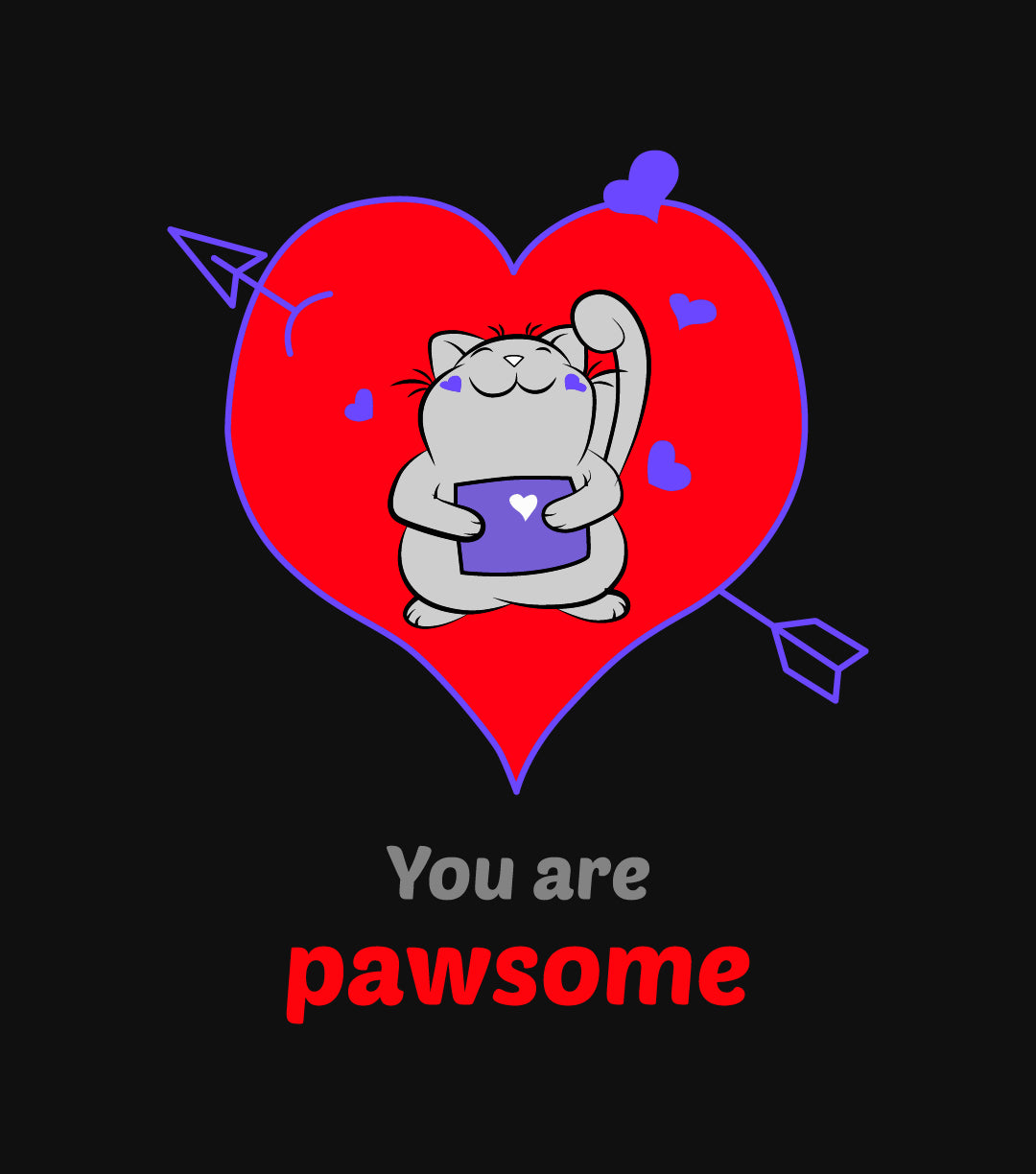 You Are Pawsome - Cat T-Shirt