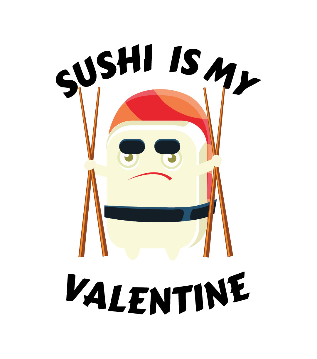 Sushi is My Valentine Classic T-Shirt