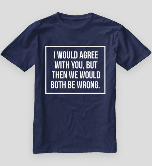 Both Be Wrong