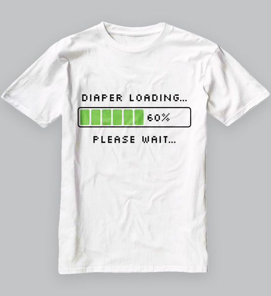 Diaper Loading Please Wait T-Shirt