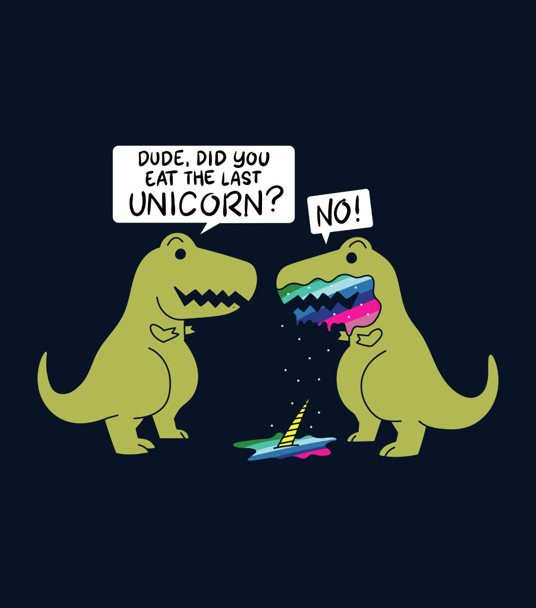 Did You Eat The Last Unicorn Dinosaur T-Shirt