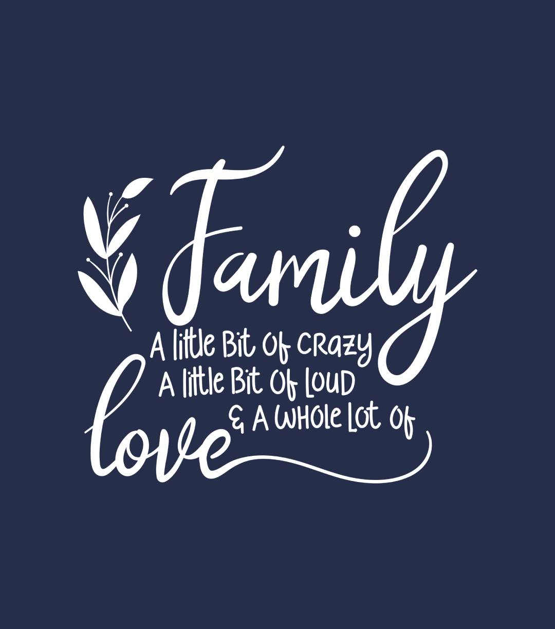 Family A Little Bit Of Crazy A Little Bit Of Loud Shirt