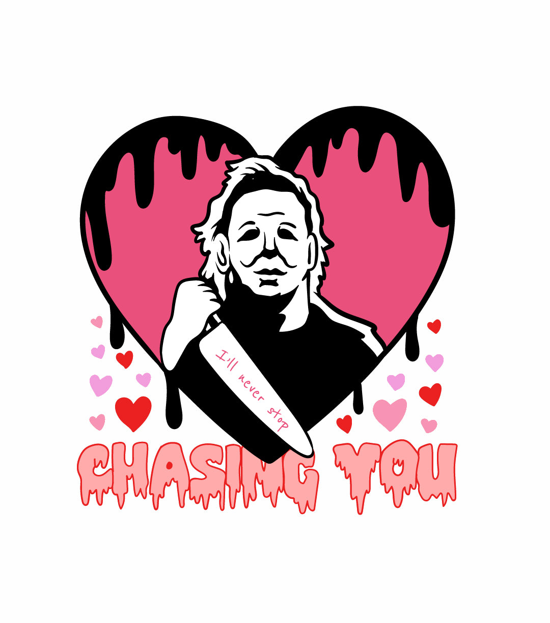 I'll Never Stop Chasing You Shirt