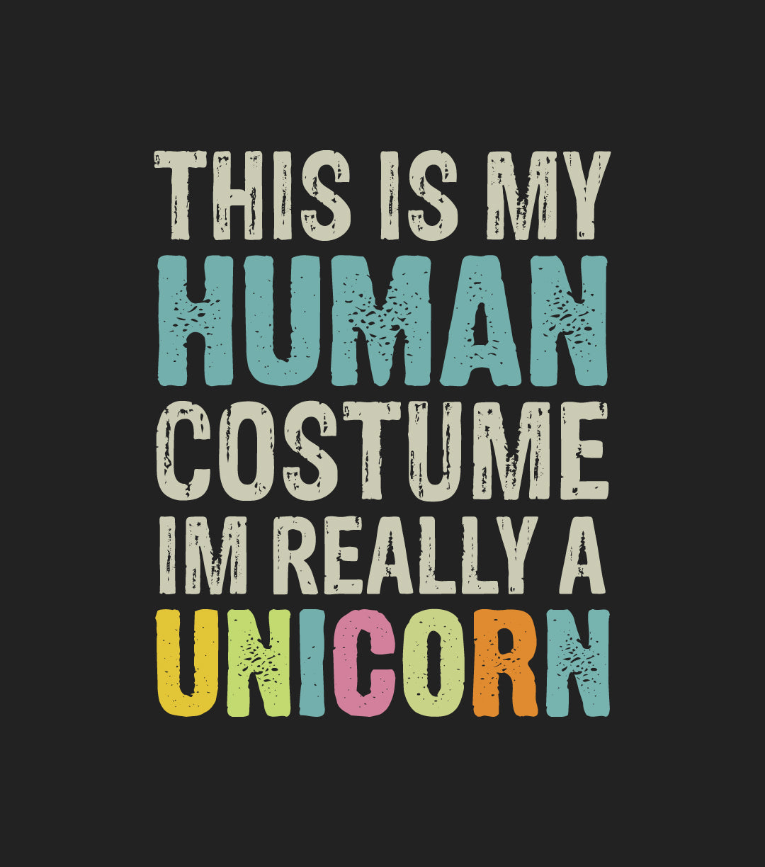 Men's Human Costume I'm Really A Unicorn Tee