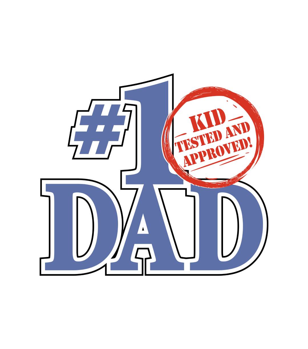 #1 Dad Kid Tested And Approved Father's Day T-Shirts