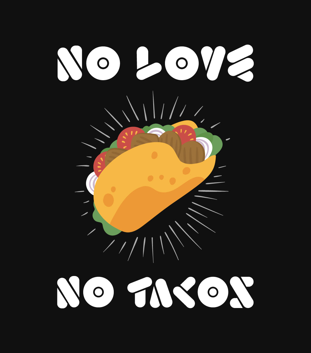 No Love No Tacos Classic T-Shirt