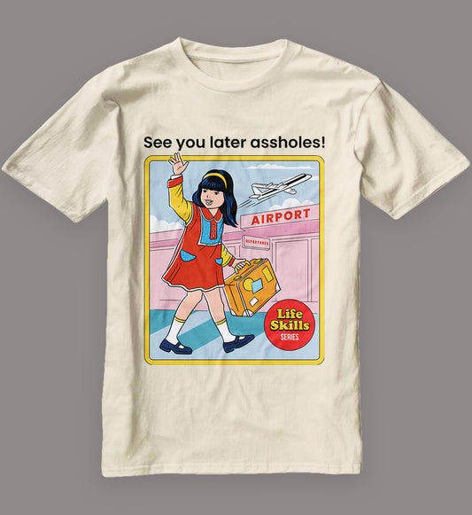 See You Later T-Shirt