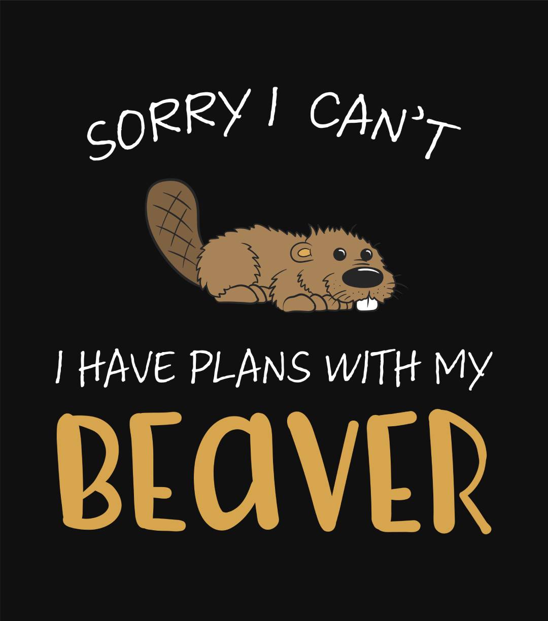 Sorry I Can'T I Have Plans With My Beaver Christmas Classic T-Shirt