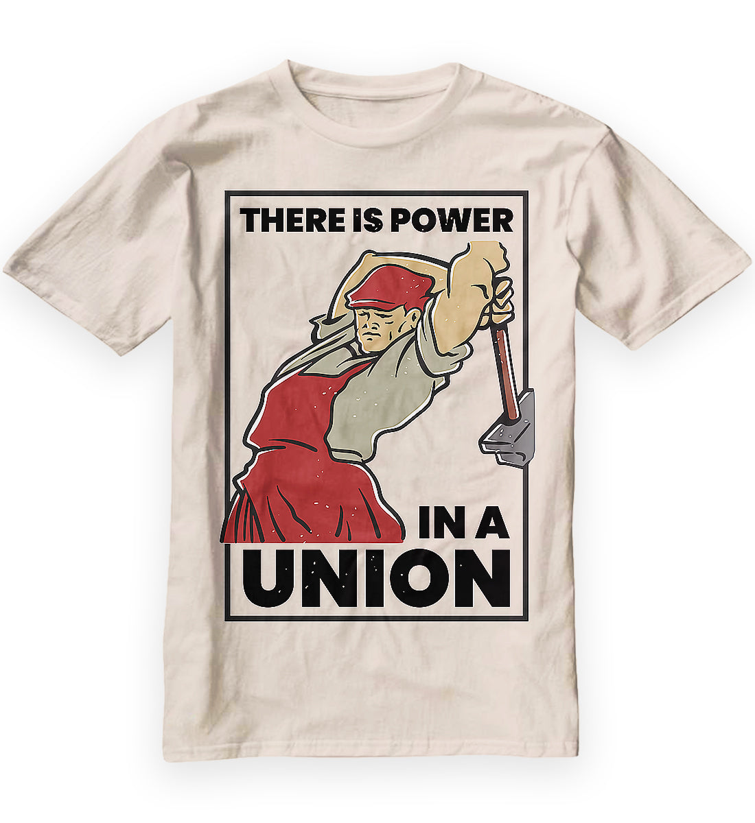 There Is Power in a Union Classic T-Shirt