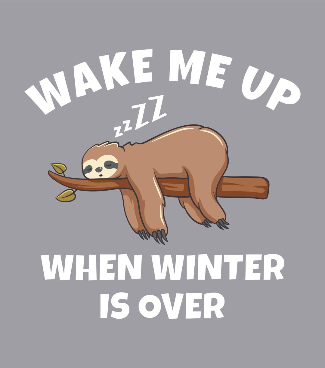 Wake Me Up When Winter Is Over Shirt