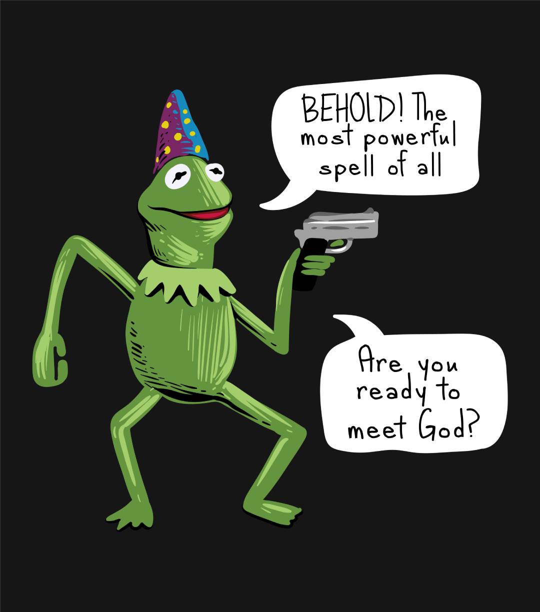 Wizard Kermit with Gun behold the most powerful spell of all. are you ready to meet god Classic T-Shirt