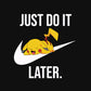 Just Do It Later - Pikachu T-shirt
