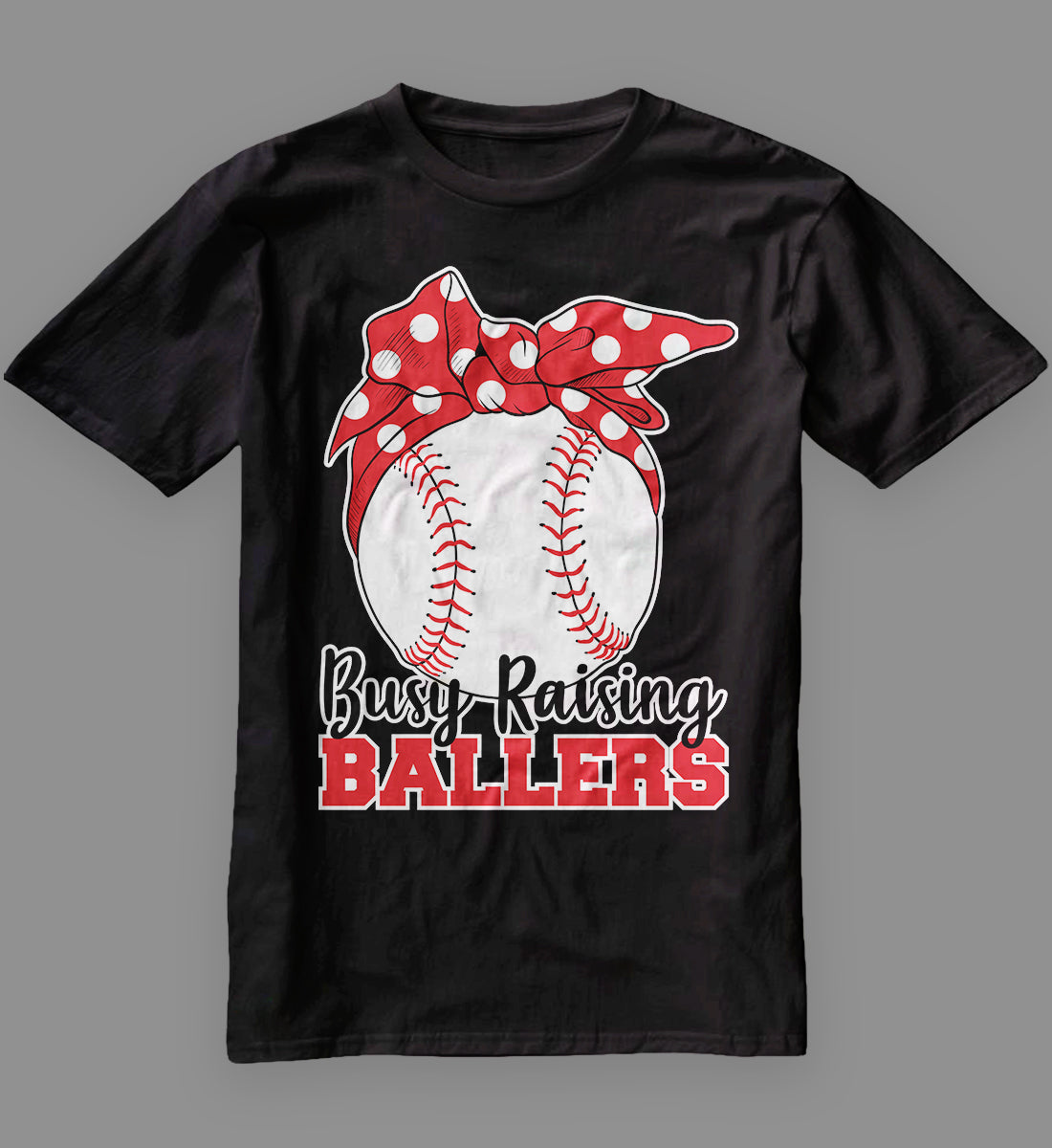 Busy Raising Ballers Baseball Parents T-Shirt