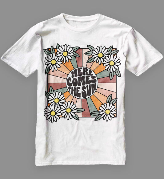 Here Comes the Sun T Shirt