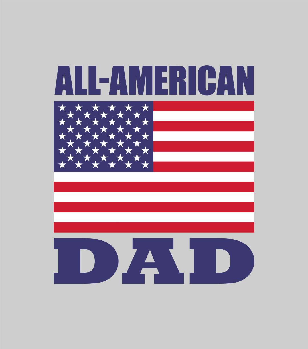 All-American Dad Father's Day T-Shirt