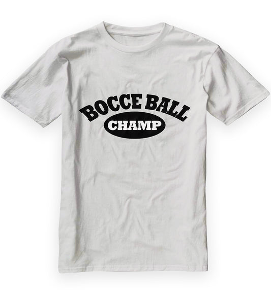 Bocce Ball Champ Shirt