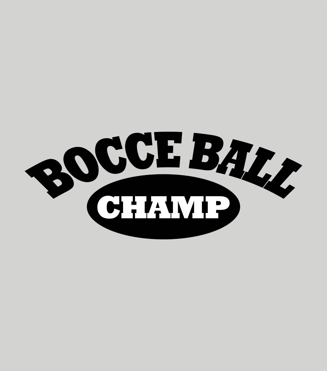 Bocce Ball Champ Shirt