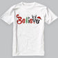 Christmas Believe T-Shirt