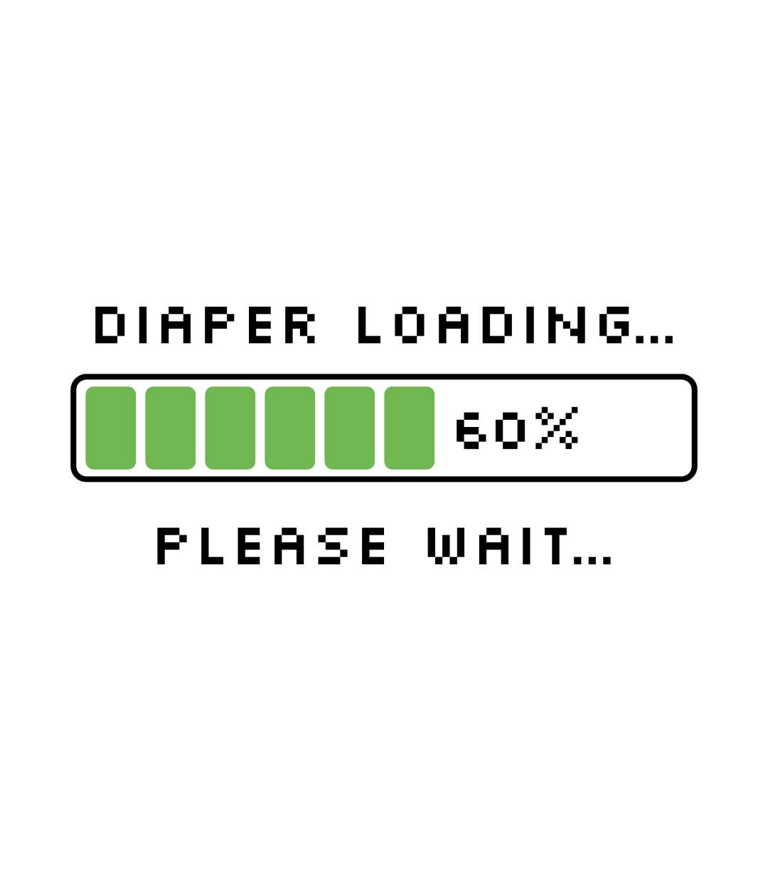 Diaper Loading Please Wait T-Shirt