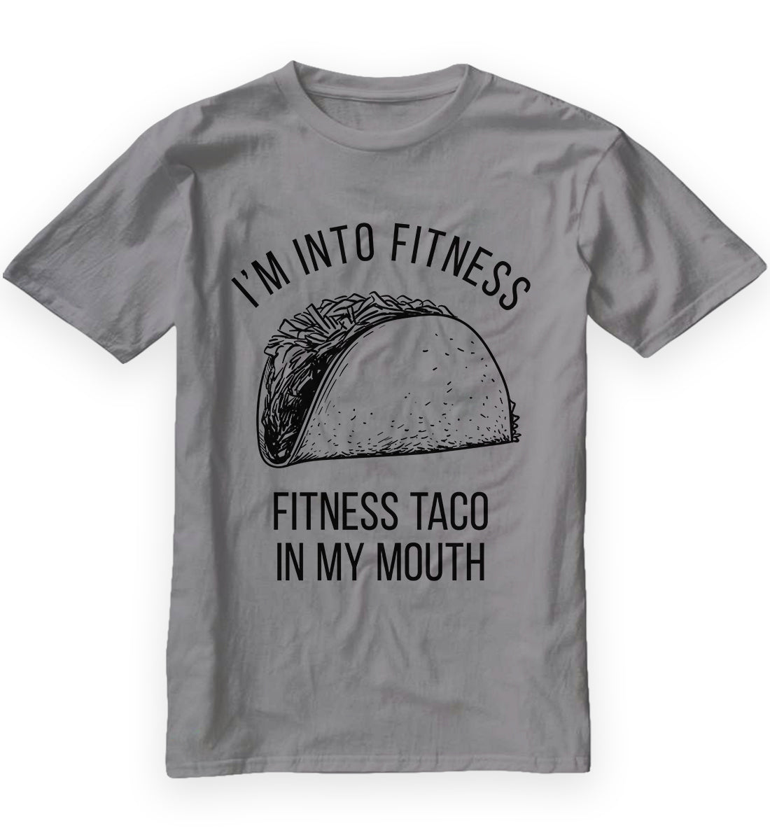 FITNESS TACO IN MY MOUTH MEN'S TSHIRT
