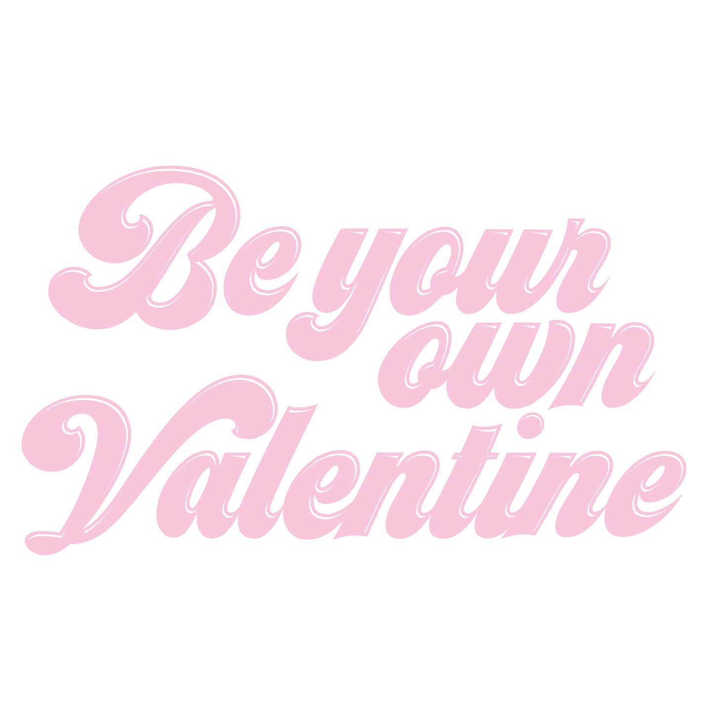 Be Your Own Valentine Tee