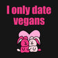 I Only Date Vegans Cute Bunnies Vegan Valentine Classic T-Shirt