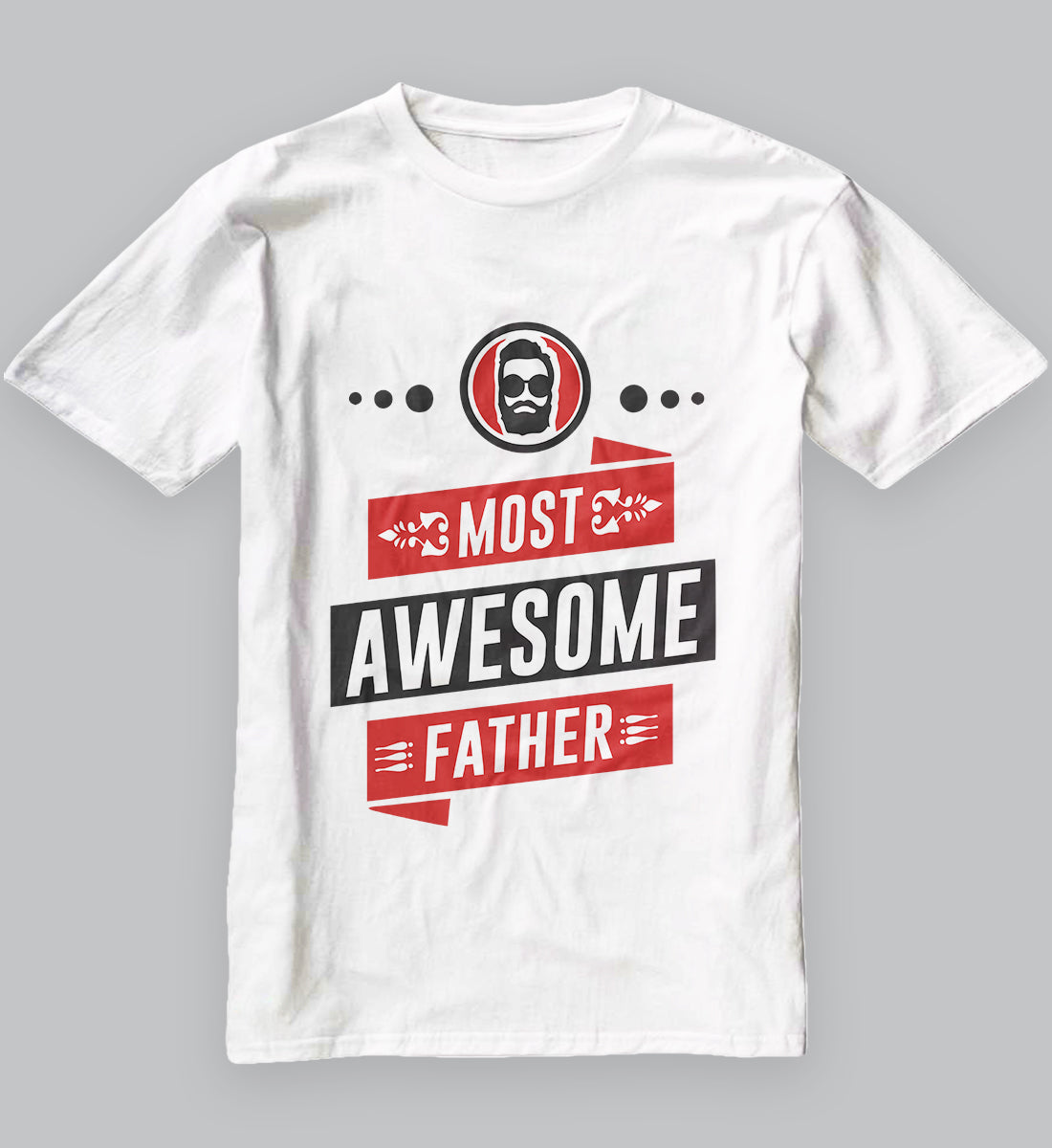 Most Awesome Father Shirt