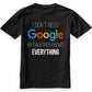 My Daughter Knows Everything T-Shirt