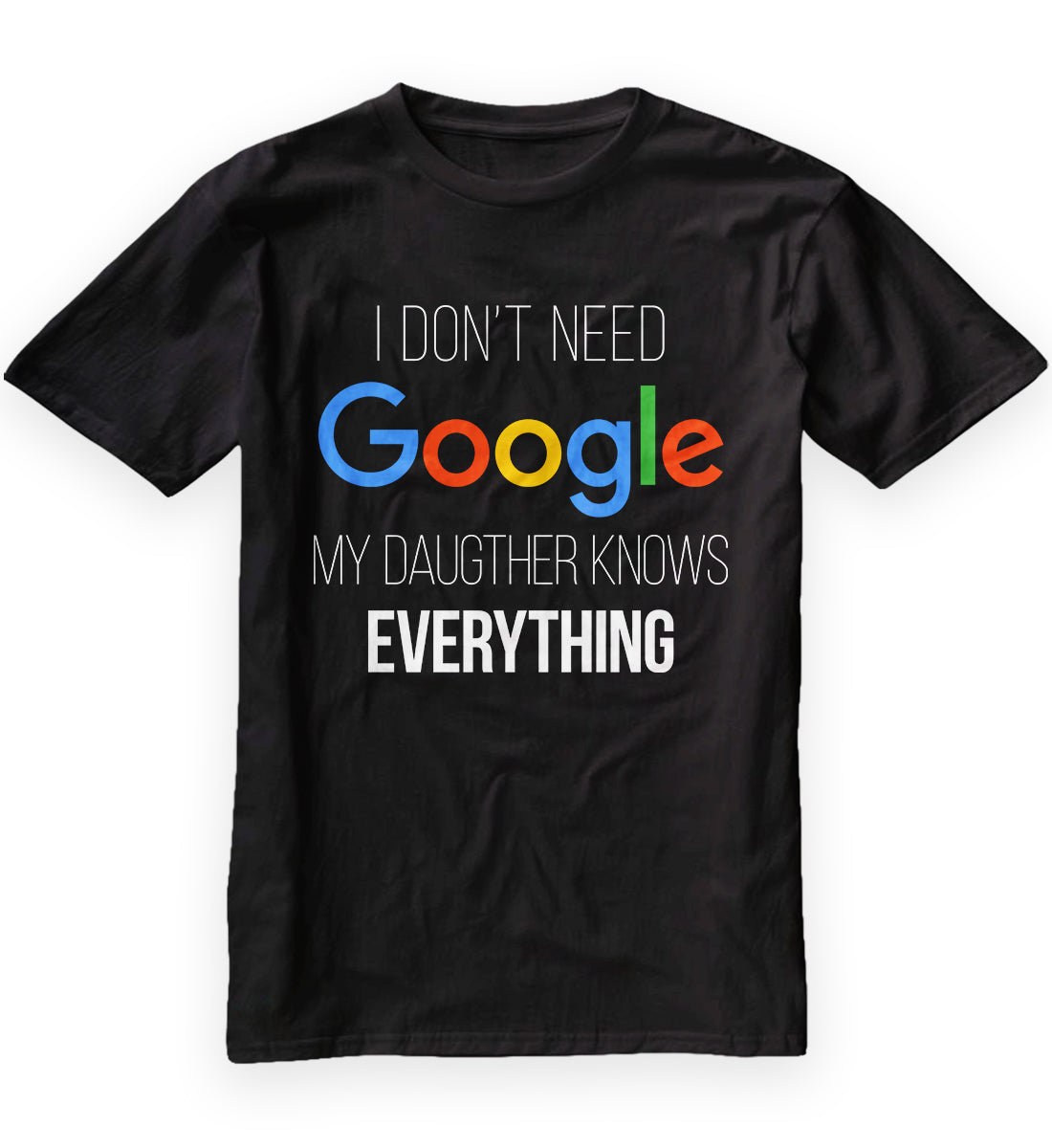 My Daughter Knows Everything T-Shirt