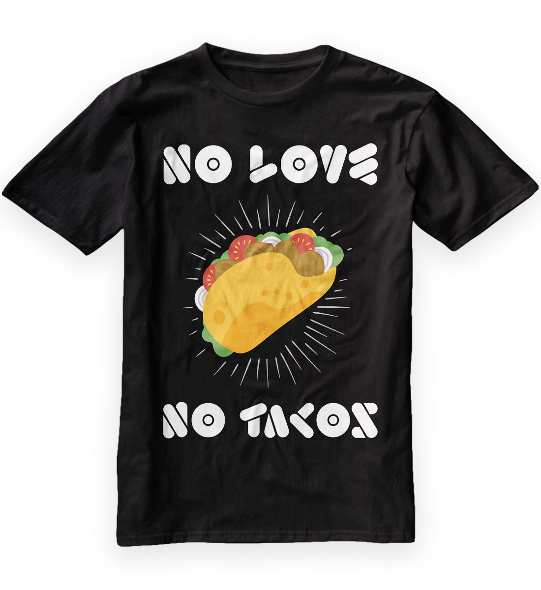 No Love No Tacos Classic T-Shirt