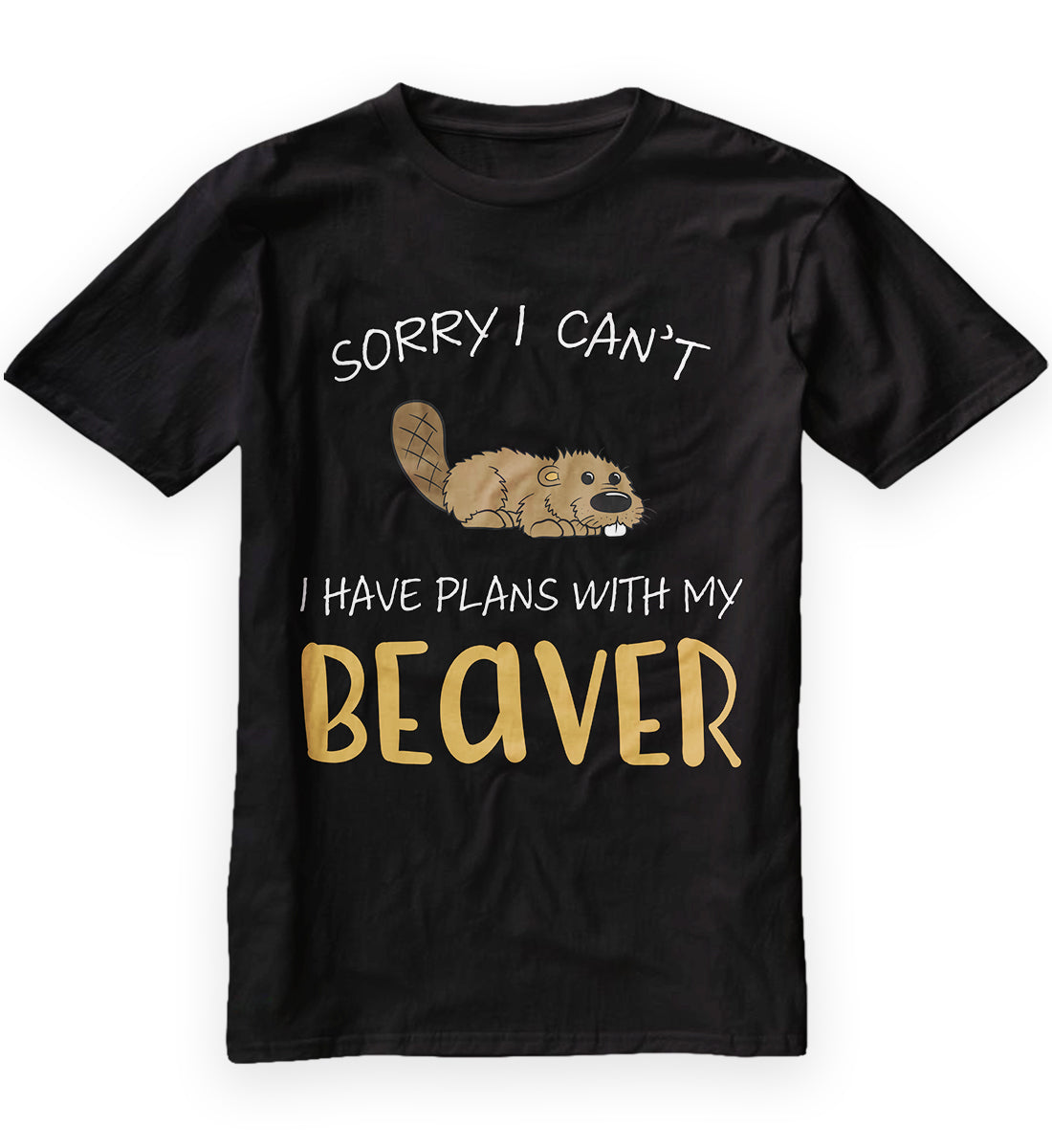 Sorry I Can'T I Have Plans With My Beaver Christmas Classic T-Shirt