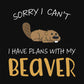 Sorry I Can'T I Have Plans With My Beaver Christmas Classic T-Shirt
