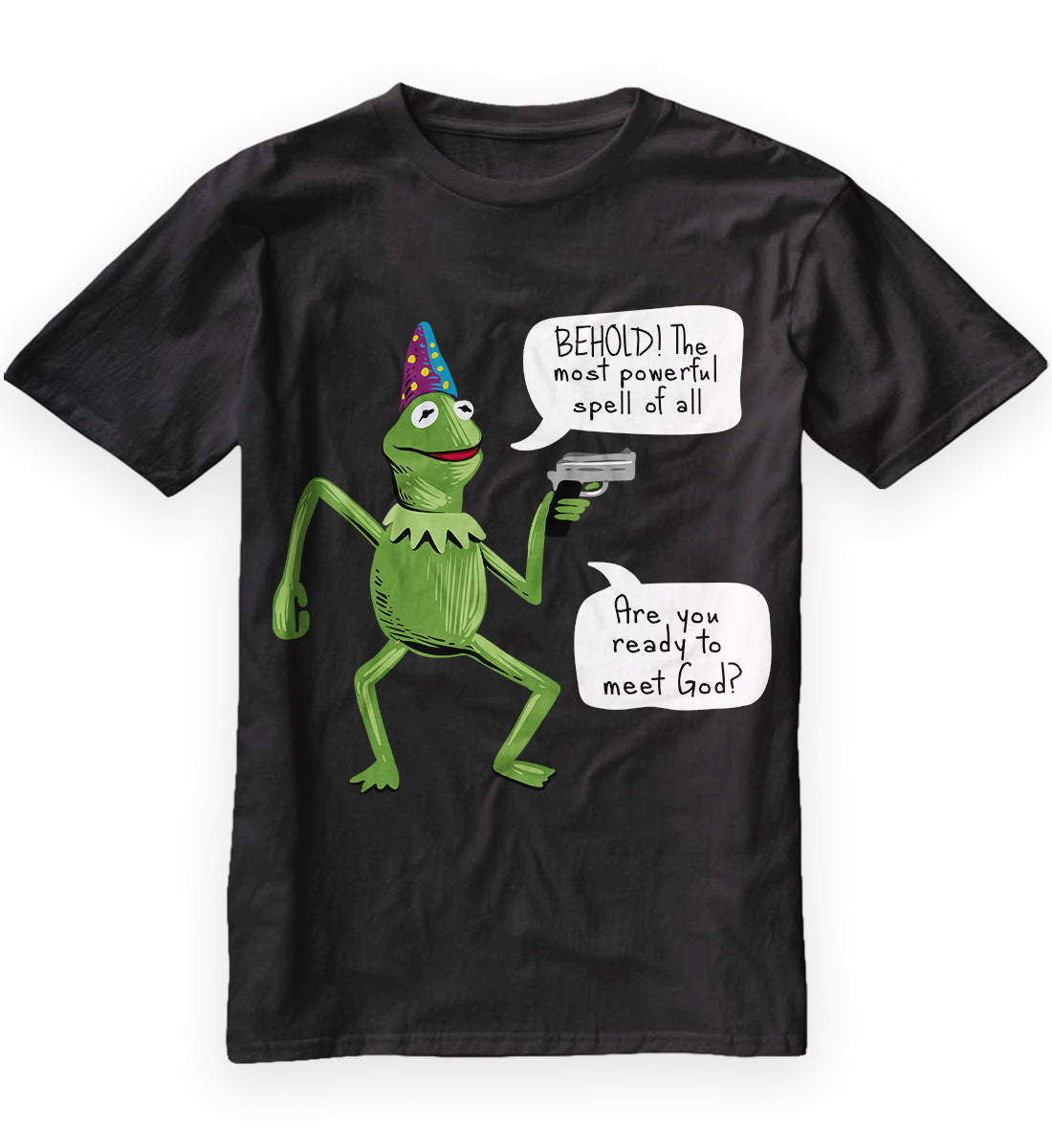 Wizard Kermit with Gun behold the most powerful spell of all. are you ready to meet god Classic T-Shirt